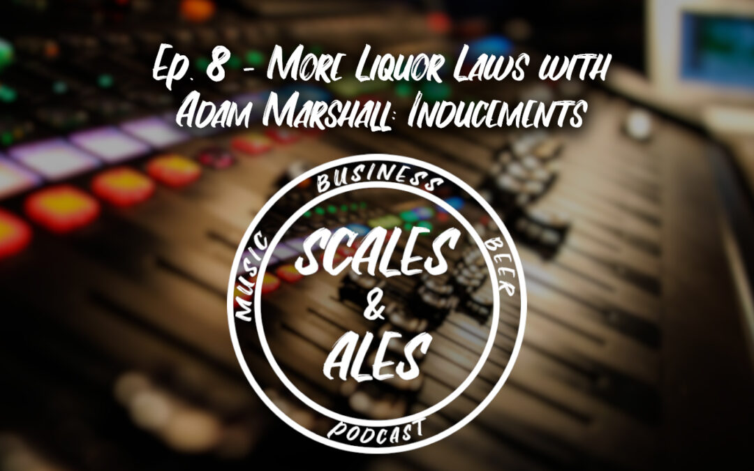 More Liquor Laws with Attorney Adam Marshall: Inducements & Law History | Tulsa Podcast