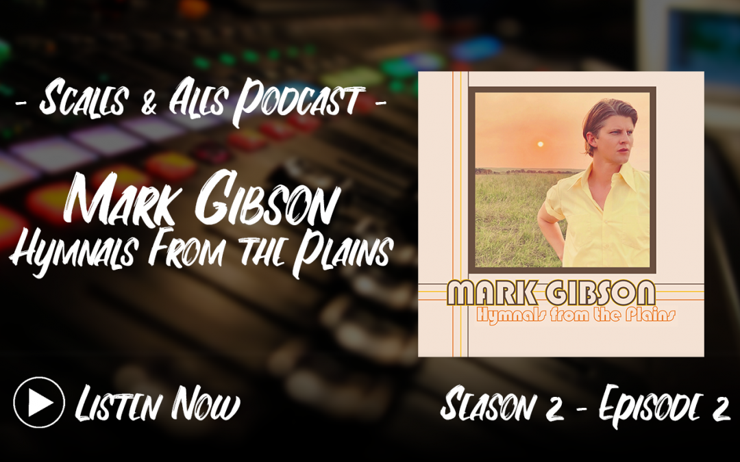 Singer/Songwriter Mark Gibson Releases New Album Hymnals From the Plains